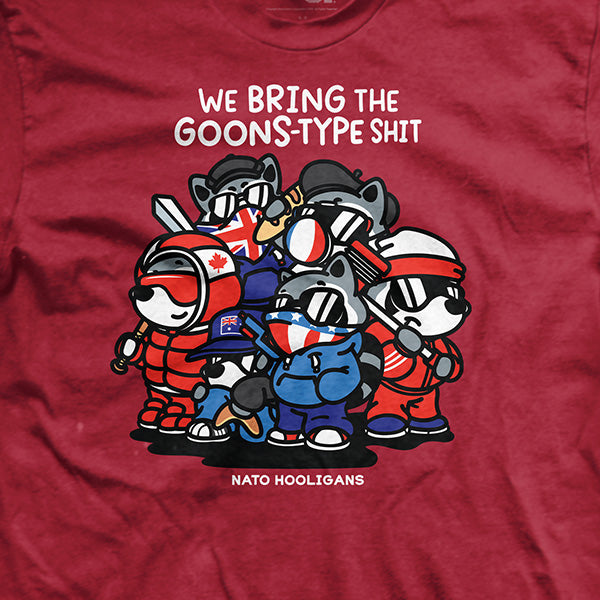 We Bring The Goons Type Shit T-Shirt