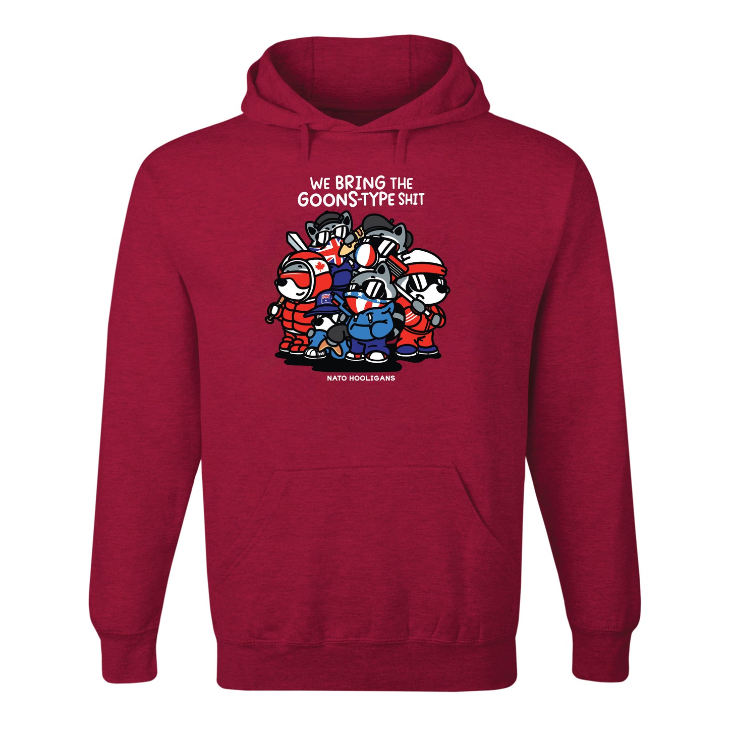 We Bring The Goons Type Shit Hoodie