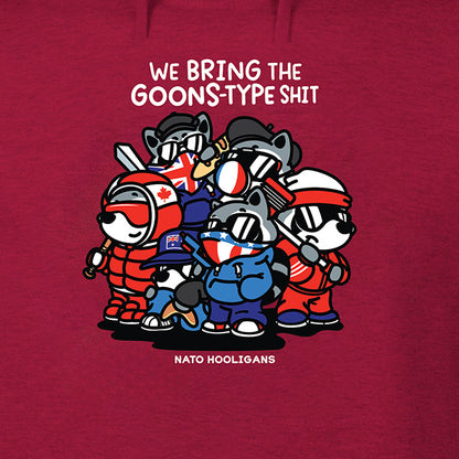 We Bring The Goons Type Shit Hoodie
