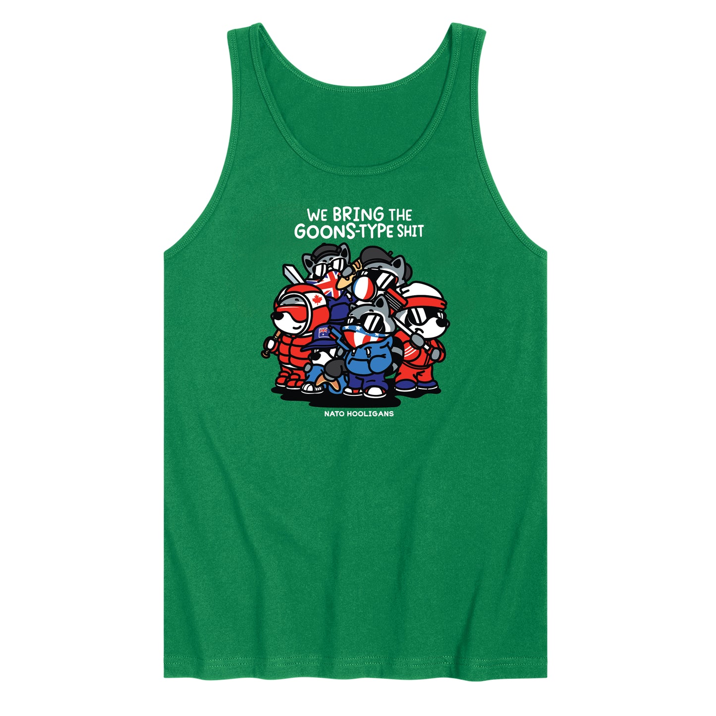 We Bring The Goons Type Shit Tank