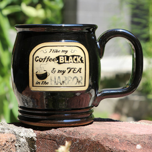 I Like My Coffee Black and Tea in the Harbor Stoneware Mug