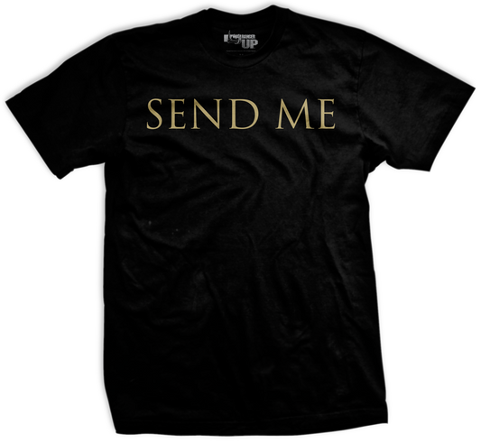 Send Me - Exclusive Movie T-Shirt