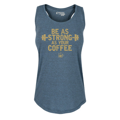 Women's As Strong As Your Coffee Tank