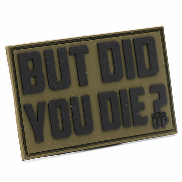 But Did You Die? PVC Patch
