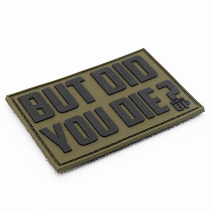 But Did You Die? PVC Patch