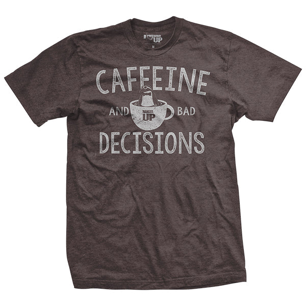 Caffeine &amp; Bad Decisions T-Shirt