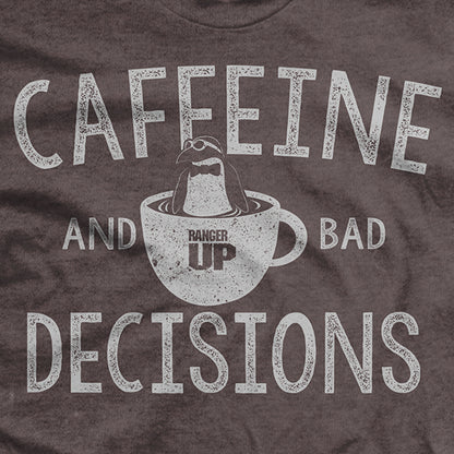 Caffeine & Bad Decisions T-Shirt