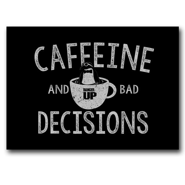 Caffeine & Bad Decisions Sticker