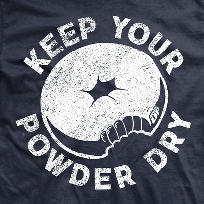 LEO Keep Your Powder Dry T-Shirt