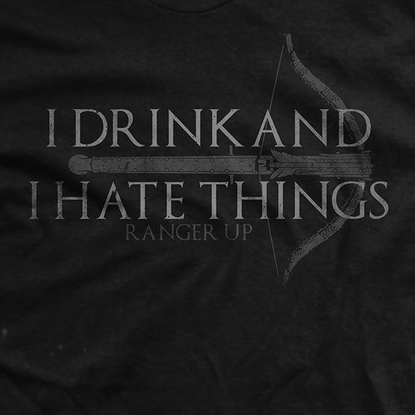 I Drink and I Hate Things T-Shirt