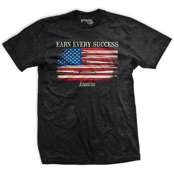Earn Every Success T-shirt