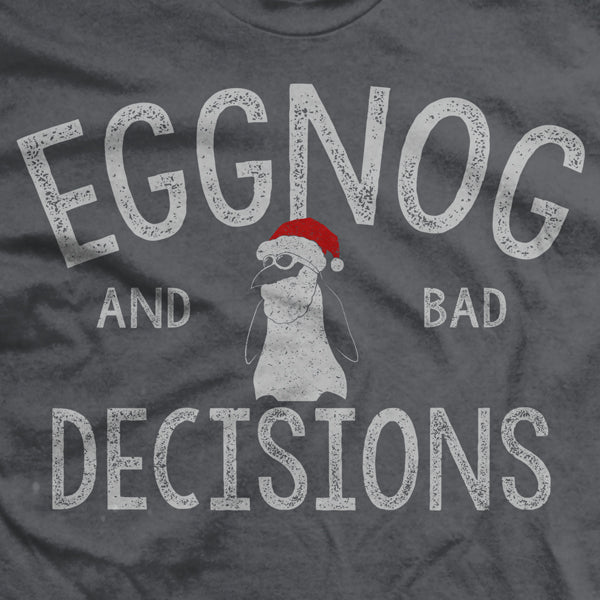 Eggnog & Bad Decisions T-Shirt