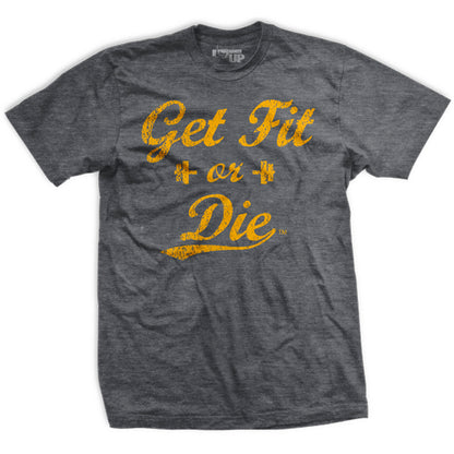 Get Fit or Die Classic T-Shirt