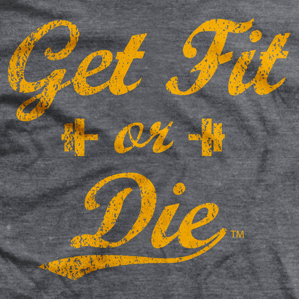 Get Fit or Die Classic T-Shirt