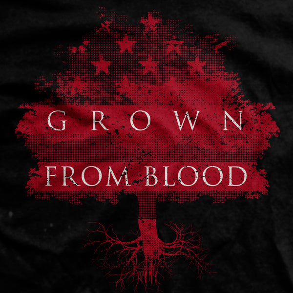Grown From Blood T-Shirt