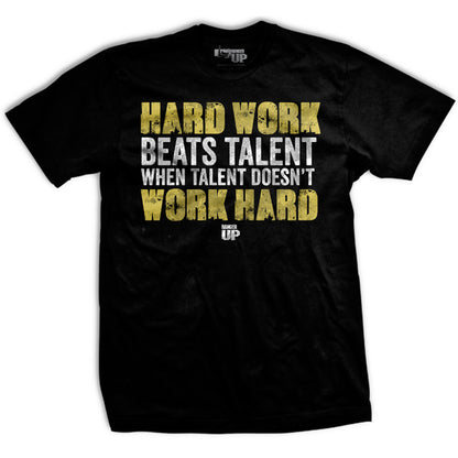 Hard Work Beats Talent T-Shirt