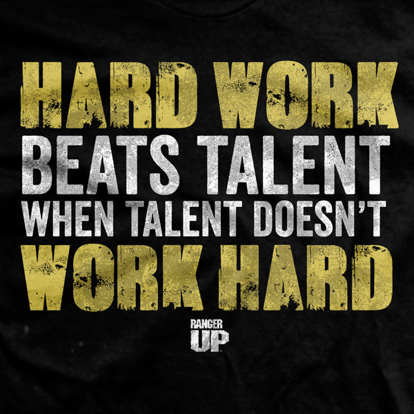 Hard Work Beats Talent T-Shirt