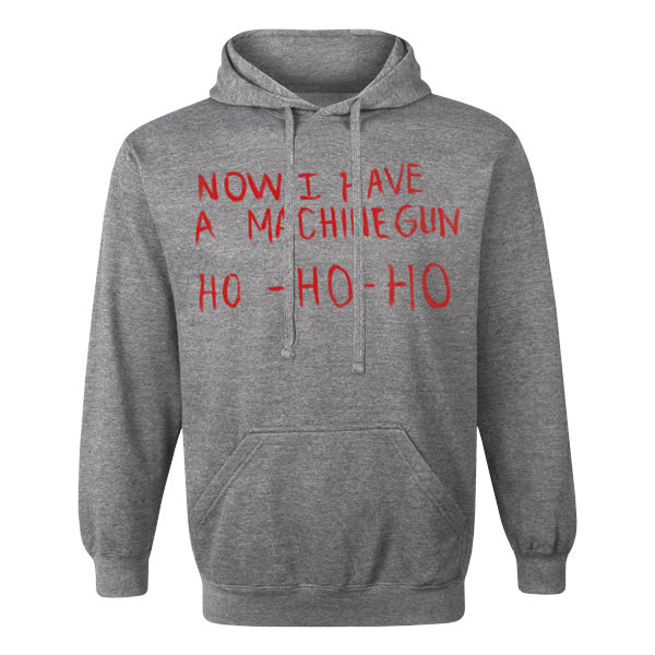 Ho-Ho-Ho Now I Have a Machine Gun Hoodie