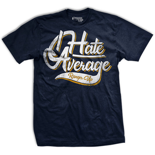 I Hate Average T-Shirt