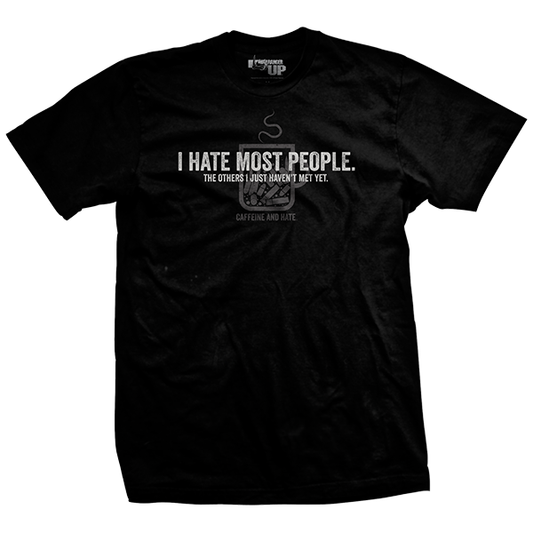 I Hate Most People T-Shirt