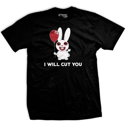 I Will Cut You T-Shirt