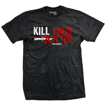 Men's Kill Your Quitter T-Shirt