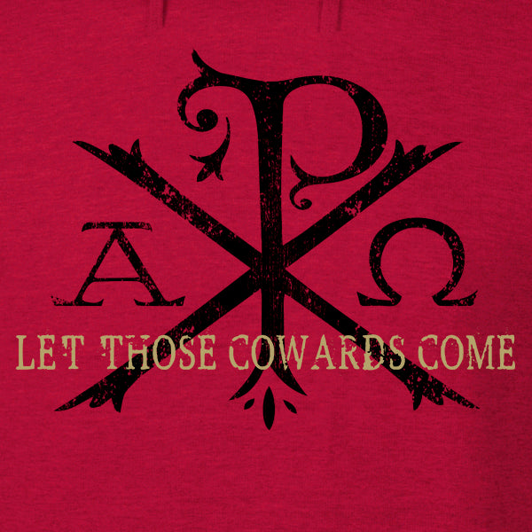 Let Those Cowards Come Hoodie