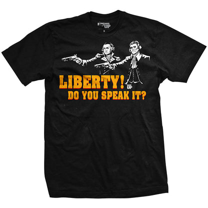 Liberty Do You Speak It T-Shirt