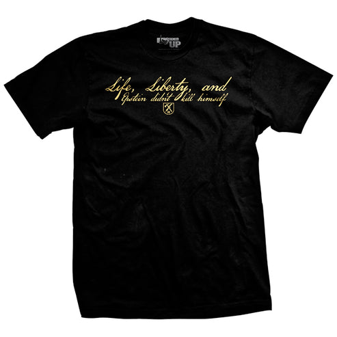 Life, Liberty and Epstein T-Shirt – Ranger Up