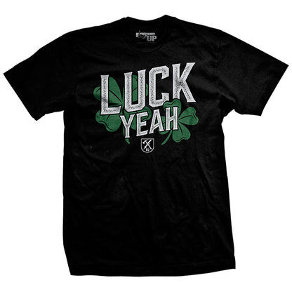 Luck Yeah T-shirt