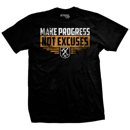 Make Progress Not Excuses T-Shirt
