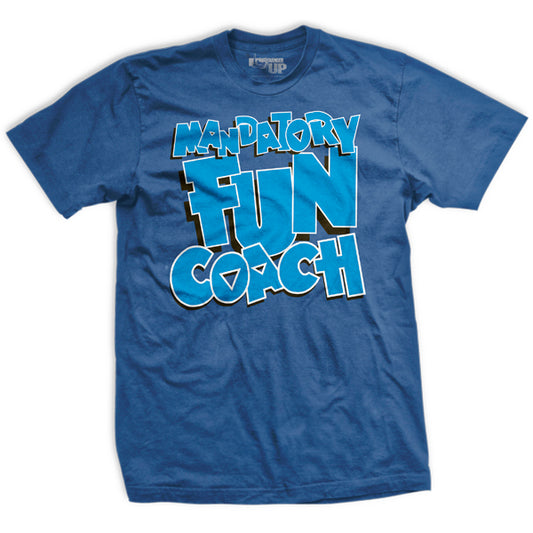 Mandatory Fun Coach T-Shirt