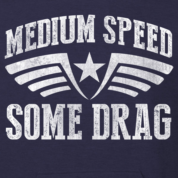 Medium Speed Some Drag Hoodie
