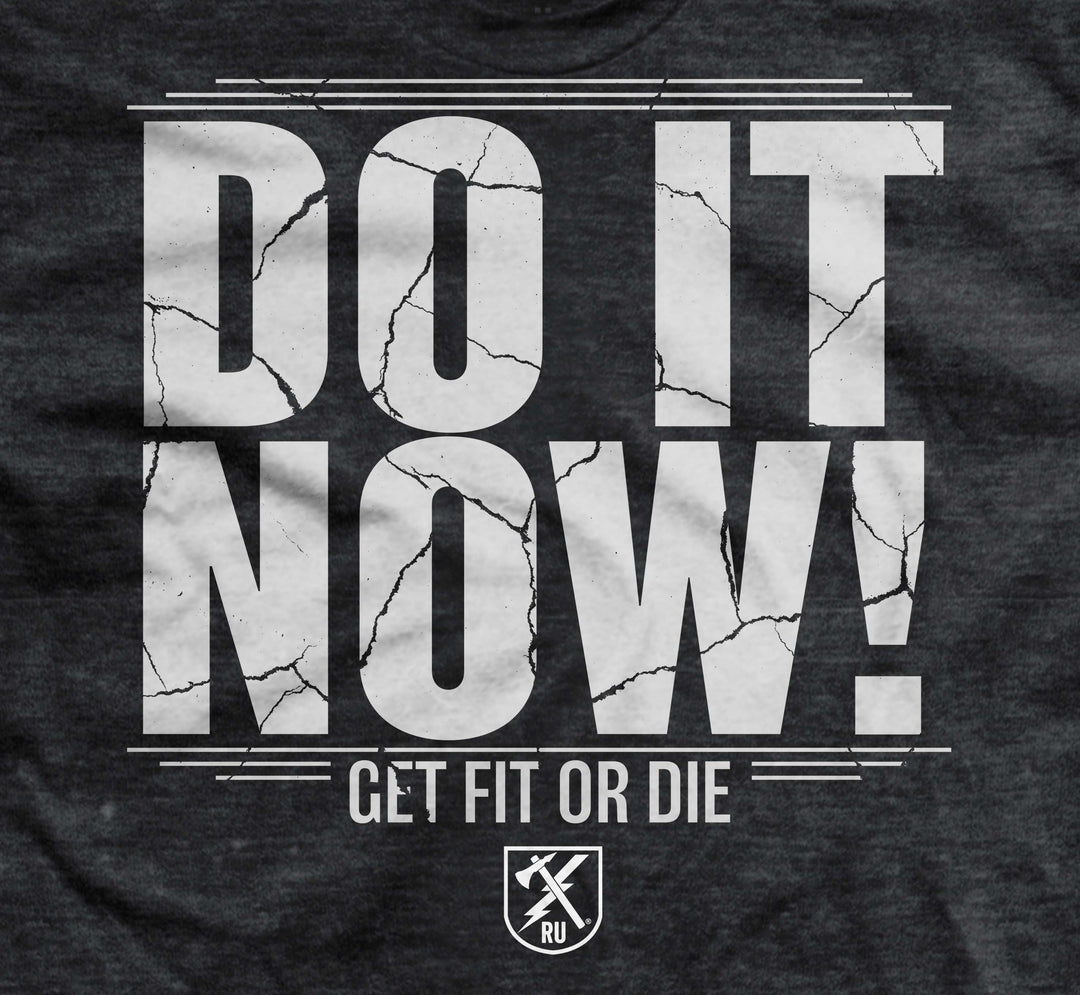 Do It Now Shirt