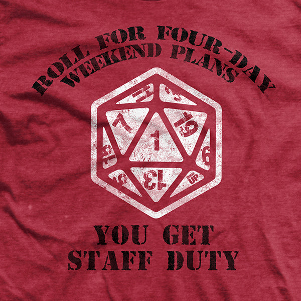 Natural 1 - You Get Staff Duty T-Shirt