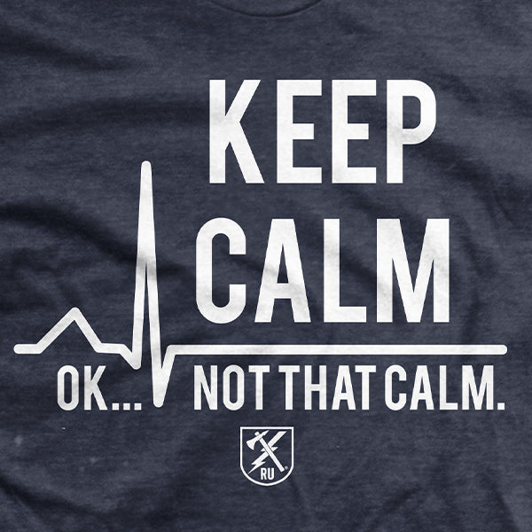 Not That Calm T-Shirt