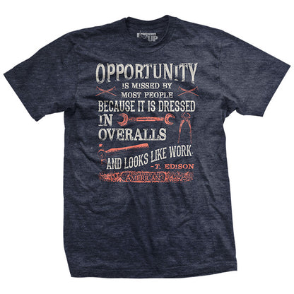 Opportunity is Work T-Shirt