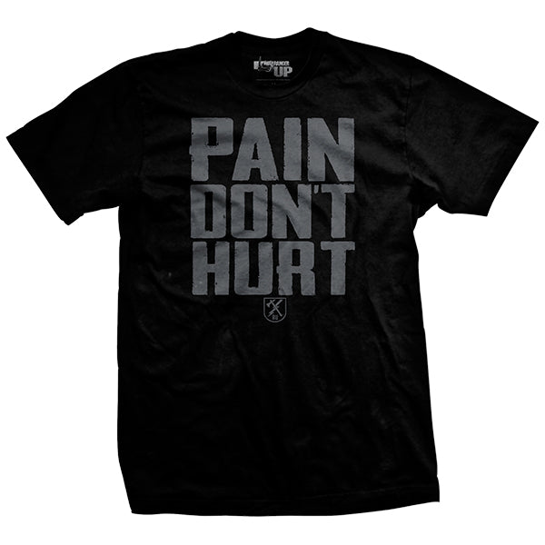 Pain Don't Hurt T-shirt