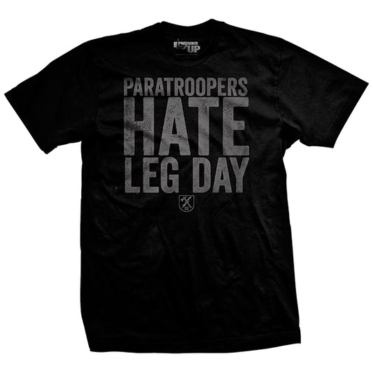 Paratroopers Hate Leg Day T-Shirt
