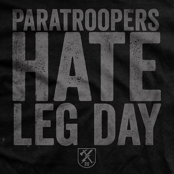 Paratroopers Hate Leg Day T-Shirt