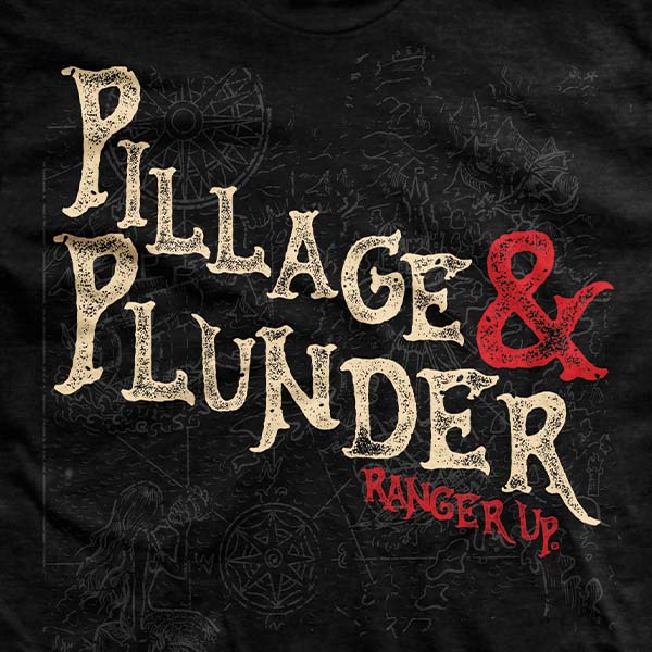 Pillage and Plunder T-Shirt