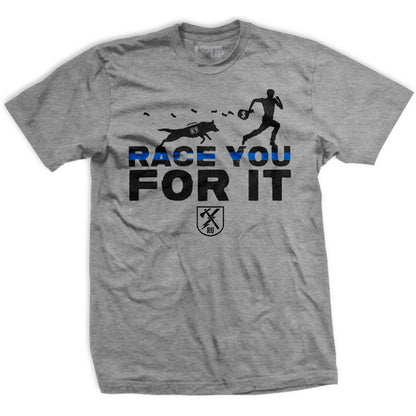 K9 Race You For It T-Shirt