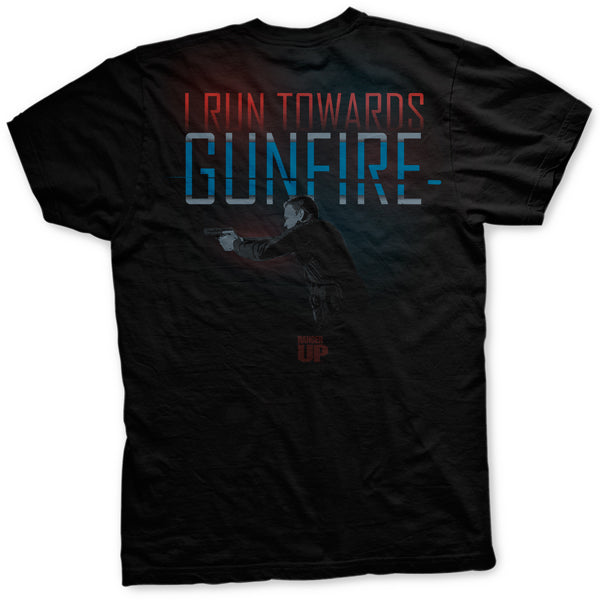 I Run Towards Gunfire LEO Edition T-Shirt