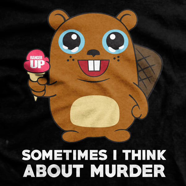Sometimes I Think About Murder T-Shirt