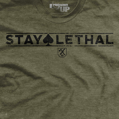 Stay Lethal T-Shirt