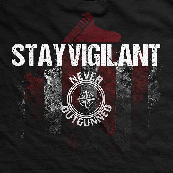 Never Outgunned Stay Vigilant T-Shirt