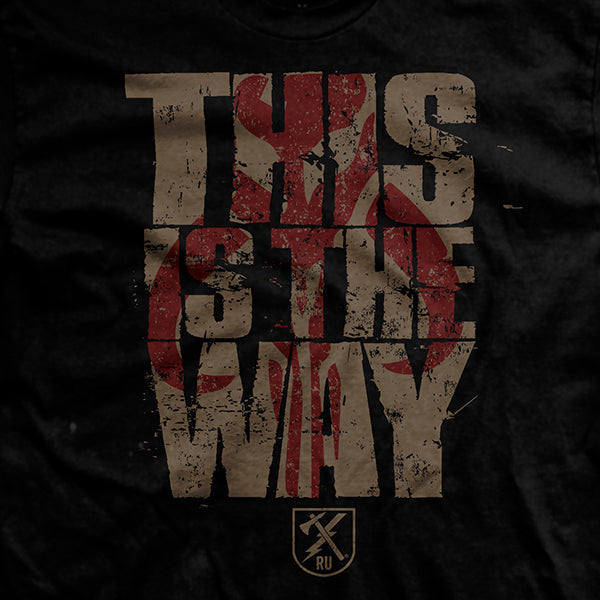 This is The Way T Shirt