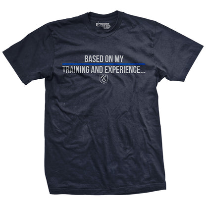 Training and Experience T-Shirt