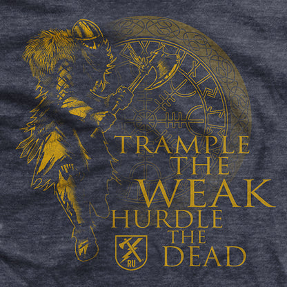 Trample The Weak T-Shirt