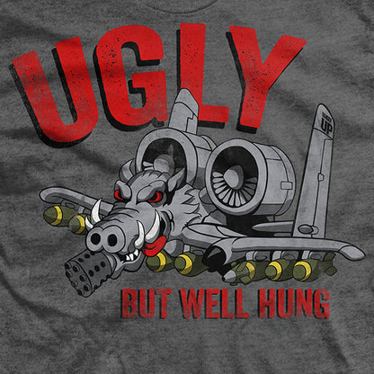 A-10 Ugly But Well Hung T-Shirt